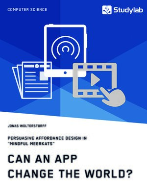 cover image of Can an App change the world? Persuasive Affordance Design in "Mindful Meerkats"